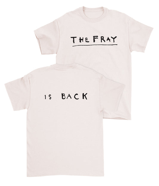 The Fray Is Back Shirt